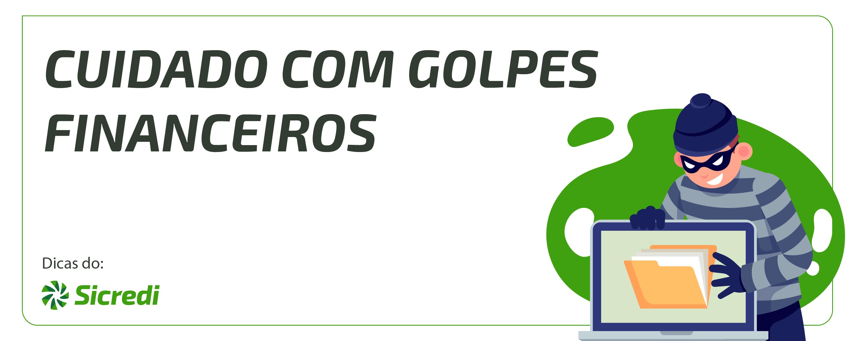 Sicredi Refor A Sobre Seguran A Contra Tentativas De Golpes Financeiros