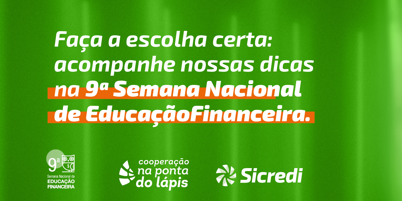 Sicredi Realiza Ações De Educação Financeira Na 9ª Semana Nacional De